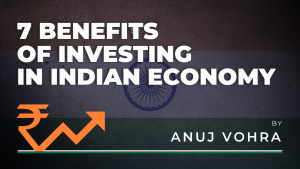 Benefits of Investing in Indian Economy